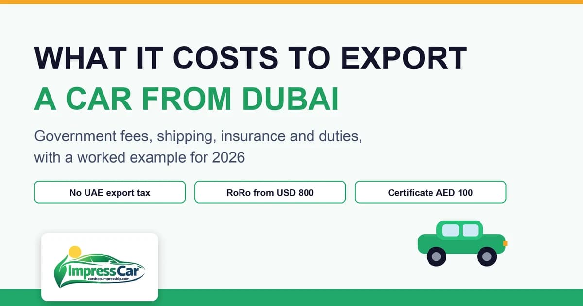 Cost breakdown for exporting a car from Dubai in 2026